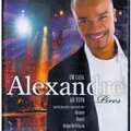 Alexandre Pires - Em Casa Ao Vivo - DVD 1