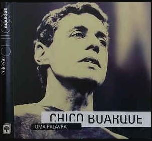 Chico Buarque - Uma Palavra CD