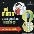 Ed Motta - As Segundas Intenções Do Manual Prático - CD 1
