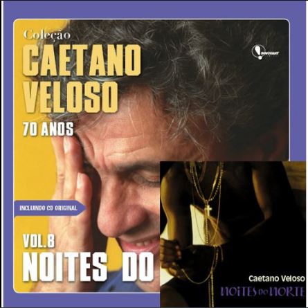 Caetano Veloso 70 Anos-vol 8- Noites do Norte CD