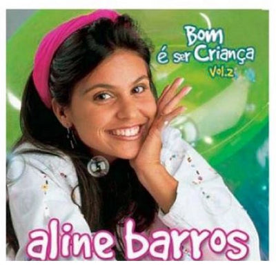 Aline Barros - Bom é Ser Criança - Vol. 2 - CD