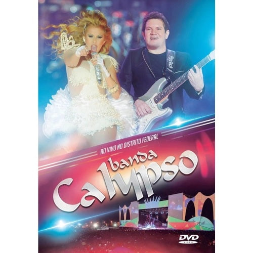 Banda Calypso - Ao Vivo No Distrito Federal - DVD