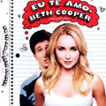 Eu Te Amo, Beth Cooper Dvd 1