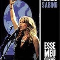 Verônica Sabino - Esse Meu Olhar: Ao Vivo - DVD 1