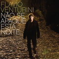 Flávio Venturini - NÃO SE APAGUE ESTA NOITE - CD 1