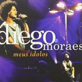 DIEGO MORAES - MEUS ÍDOLOS - CD 1