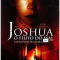 Joshua O Filho Do Mal - DVD 1