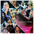 Anderson Freire - E Amigos - CD 1