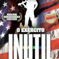 O EXÉRCITO INÚTIL - DVD 1