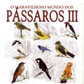 O Maravilhoso Mundo Dos Pássaros III - CD 1