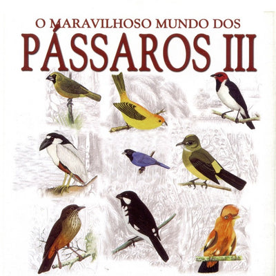 O Maravilhoso Mundo Dos Pássaros III - CD