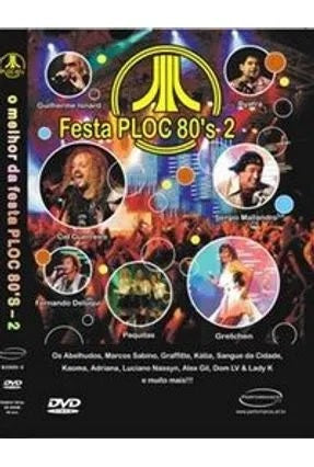 O Melhor da Festa Ploc 80’s - Vol. 2 - DVD