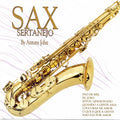 Sax Sertanejo By Antony John - CD 1